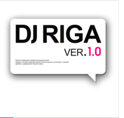  : DJ RIGA ver. 1.0